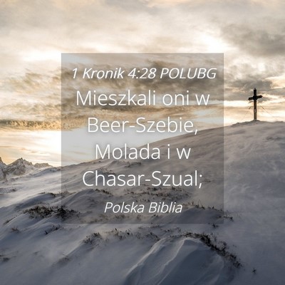 Picture 04 - 1 Kronik 4:28 POLUBG - Mieszkali oni w Beer-Szebie, Molada i w - Bible Verse Picture