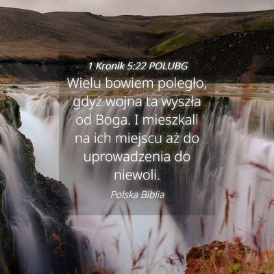 Picture 04 - 1 Kronik 5:22 POLUBG - Wielu bowiem poległo, gdyż wojna ta wyszła od - Bible Verse Picture