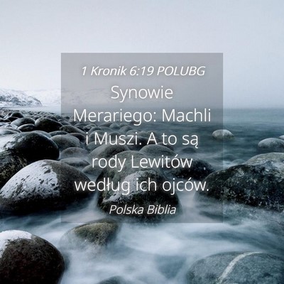 Picture 04 - 1 Kronik 6:19 POLUBG - Synowie Merariego: Machli i Muszi. A to są rody - Bible Verse Picture