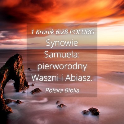 Picture 04 - 1 Kronik 6:28 POLUBG - Synowie Samuela: pierworodny Waszni i - Bible Verse Picture