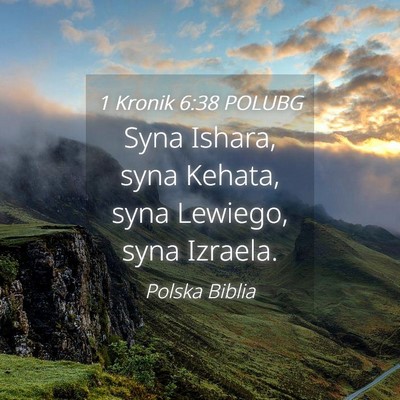 Picture 04 - 1 Kronik 6:38 POLUBG - Syna Ishara, syna Kehata, syna Lewiego, syna - Bible Verse Picture