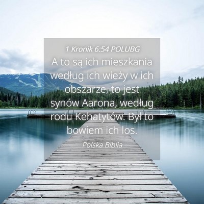Picture 04 - 1 Kronik 6:54 POLUBG - A to są ich mieszkania według ich wieży w ich - Bible Verse Picture