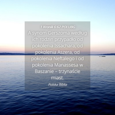 Picture 04 - 1 Kronik 6:62 POLUBG - A synom Gerszoma według ich rodzin przypadło od - Bible Verse Picture