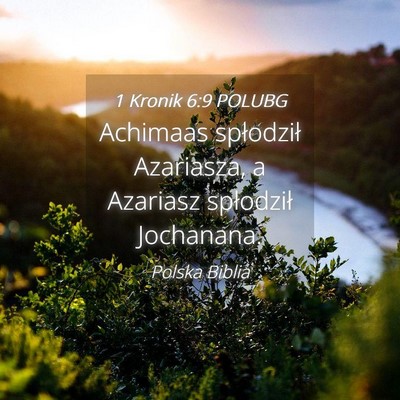 Picture 04 - 1 Kronik 6:9 POLUBG - Achimaas spłodził Azariasza, a Azariasz - Bible Verse Picture