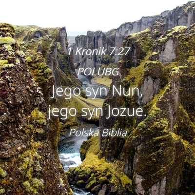 Picture 04 - 1 Kronik 7:27 POLUBG - Jego syn Nun, jego syn - Bible Verse Picture