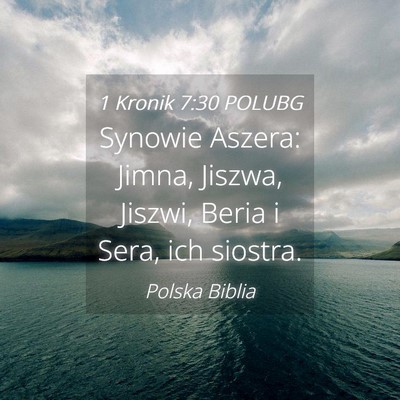 Picture 04 - 1 Kronik 7:30 POLUBG - Synowie Aszera: Jimna, Jiszwa, Jiszwi, Beria i - Bible Verse Picture