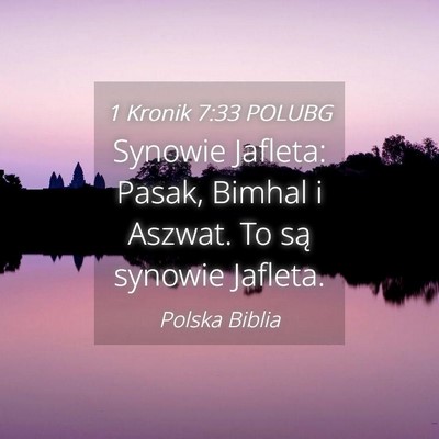 Picture 04 - 1 Kronik 7:33 POLUBG - Synowie Jafleta: Pasak, Bimhal i Aszwat. To są - Bible Verse Picture