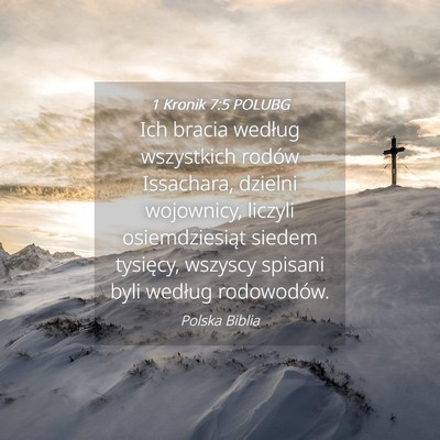 Picture 04 - 1 Kronik 7:5 POLUBG - Ich bracia według wszystkich rodów Issachara, - Bible Verse Picture