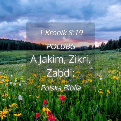 Picture 04 - 1 Kronik 8:19 POLUBG - A Jakim, Zikri, - Bible Verse Picture