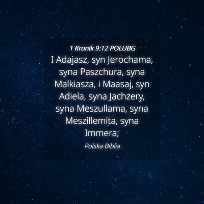 Picture 04 - 1 Kronik 9:12 POLUBG - I Adajasz, syn Jerochama, syna Paszchura, syna - Bible Verse Picture