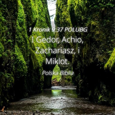 Picture 04 - 1 Kronik 9:37 POLUBG - I Gedor, Achio, Zachariasz, i - Bible Verse Picture