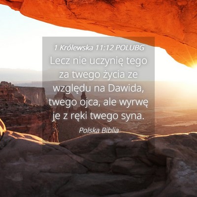 Picture 04 - 1 Królewska 11:12 POLUBG - Lecz nie uczynię tego za twego życia ze - Bible Verse Picture