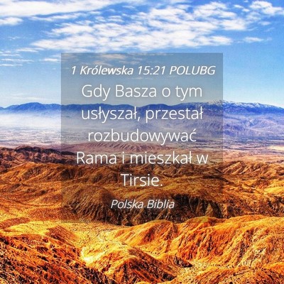 Picture 04 - 1 Królewska 15:21 POLUBG - Gdy Basza o tym usłyszał, przestał - Bible Verse Picture