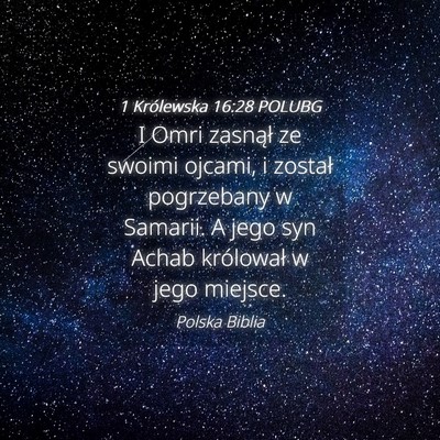 Picture 04 - 1 Królewska 16:28 POLUBG - I Omri zasnął ze swoimi ojcami, i został - Bible Verse Picture