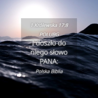 Picture 04 - 1 Królewska 17:8 POLUBG - I doszło do niego słowo - Bible Verse Picture