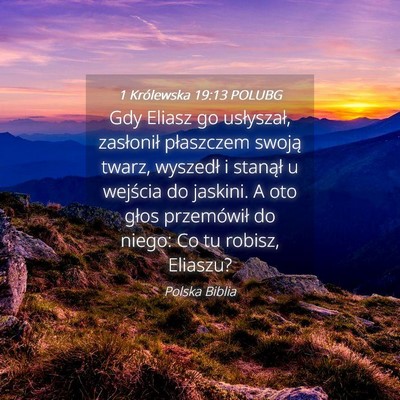 Picture 04 - 1 Królewska 19:13 POLUBG - Gdy Eliasz go usłyszał, zasłonił płaszczem - Bible Verse Picture