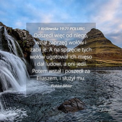 Picture 04 - 1 Królewska 19:21 POLUBG - Odszedł więc od niego, wziął zaprzęg wołów - Bible Verse Picture