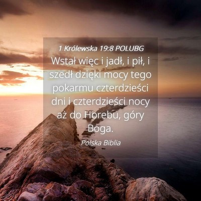 Picture 04 - 1 Królewska 19:8 POLUBG - Wstał więc i jadł, i pił, i szedł dzięki - Bible Verse Picture