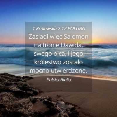 Picture 04 - 1 Królewska 2:12 POLUBG - Zasiadł więc Salomon na tronie Dawida, swego - Bible Verse Picture