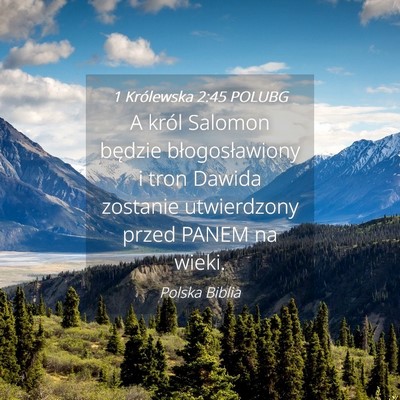 Picture 04 - 1 Królewska 2:45 POLUBG - A król Salomon będzie błogosławiony i tron - Bible Verse Picture