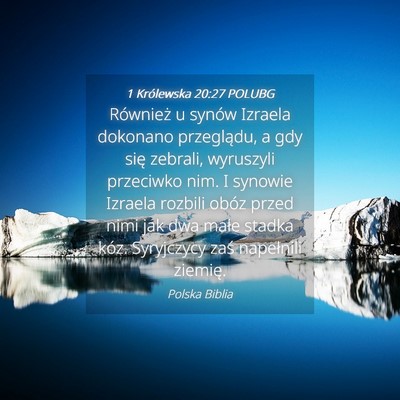 Picture 04 - 1 Królewska 20:27 POLUBG - Również u synów Izraela dokonano przeglądu, a - Bible Verse Picture