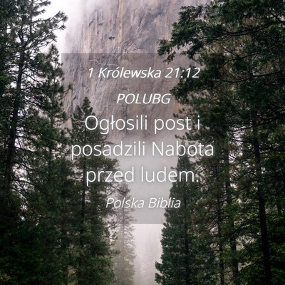 Picture 04 - 1 Królewska 21:12 POLUBG - Ogłosili post i posadzili Nabota przed - Bible Verse Picture