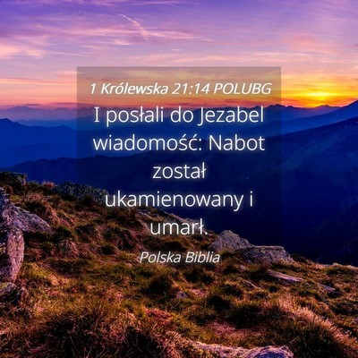 Picture 04 - 1 Królewska 21:14 POLUBG - I posłali do Jezabel wiadomość: Nabot został - Bible Verse Picture