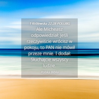 Picture 04 - 1 Królewska 22:28 POLUBG - Ale Micheasz odpowiedział: Jeśli rzeczywiście - Bible Verse Picture