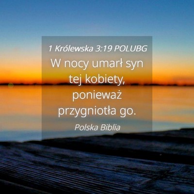 Picture 04 - 1 Królewska 3:19 POLUBG - W nocy umarł syn tej kobiety, ponieważ - Bible Verse Picture