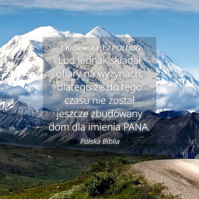 Picture 04 - 1 Królewska 3:2 POLUBG - Lud jednak składał ofiary na wyżynach, dlatego - Bible Verse Picture
