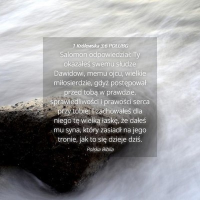 Picture 04 - 1 Królewska 3:6 POLUBG - Salomon odpowiedział: Ty okazałeś swemu - Bible Verse Picture