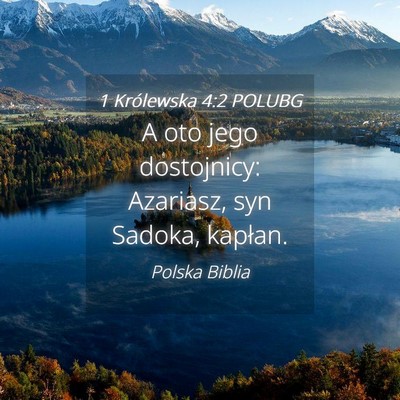 Picture 04 - 1 Królewska 4:2 POLUBG - A oto jego dostojnicy: Azariasz, syn Sadoka, - Bible Verse Picture