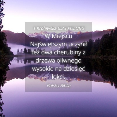 Picture 04 - 1 Królewska 6:23 POLUBG - W Miejscu Najświętszym uczynił też dwa - Bible Verse Picture
