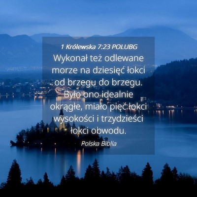 Picture 04 - 1 Królewska 7:23 POLUBG - Wykonał też odlewane morze na dziesięć łokci - Bible Verse Picture