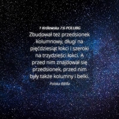 Picture 04 - 1 Królewska 7:6 POLUBG - Zbudował też przedsionek kolumnowy, długi na - Bible Verse Picture