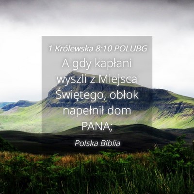 Picture 04 - 1 Królewska 8:10 POLUBG - A gdy kapłani wyszli z Miejsca Świętego, - Bible Verse Picture