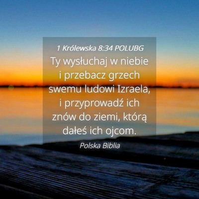 Picture 04 - 1 Królewska 8:34 POLUBG - Ty wysłuchaj w niebie i przebacz grzech swemu - Bible Verse Picture
