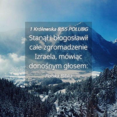 Picture 04 - 1 Królewska 8:55 POLUBG - Stanął i błogosławił całe zgromadzenie - Bible Verse Picture