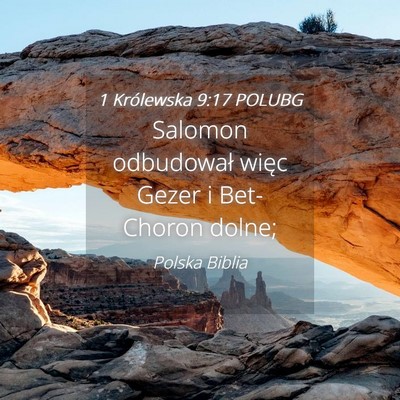 Picture 04 - 1 Królewska 9:17 POLUBG - Salomon odbudował więc Gezer i Bet-Choron - Bible Verse Picture