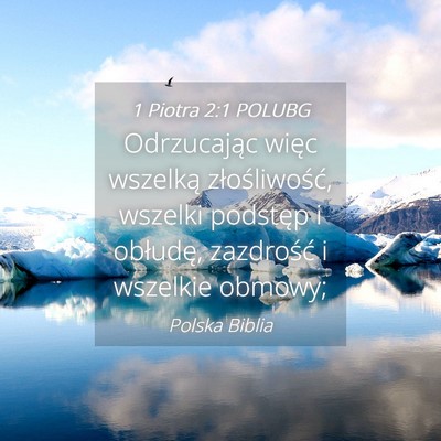 Picture 04 - 1 Piotra 2:1 POLUBG - Odrzucając więc wszelką złośliwość, - Bible Verse Picture