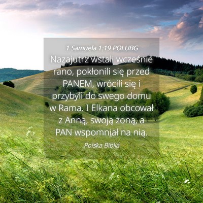 Picture 04 - 1 Samuela 1:19 POLUBG - Nazajutrz wstali wcześnie rano, pokłonili się - Bible Verse Picture