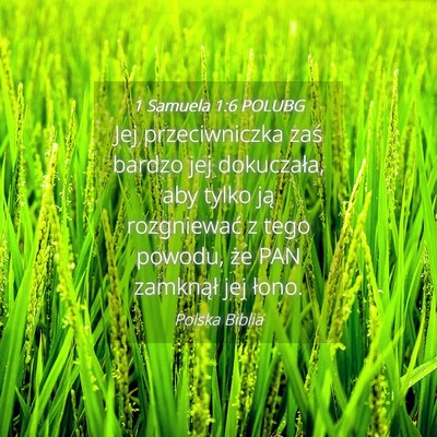 Picture 04 - 1 Samuela 1:6 POLUBG - Jej przeciwniczka zaś bardzo jej dokuczała, aby - Bible Verse Picture