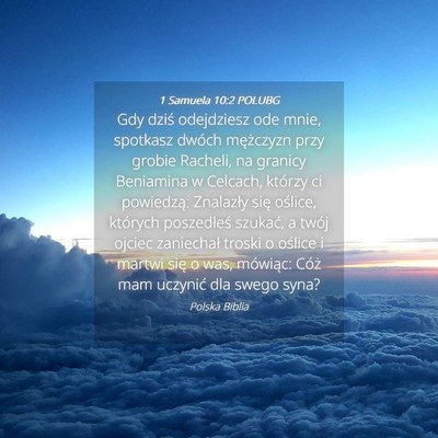 Picture 04 - 1 Samuela 10:2 POLUBG - Gdy dziś odejdziesz ode mnie, spotkasz dwóch - Bible Verse Picture