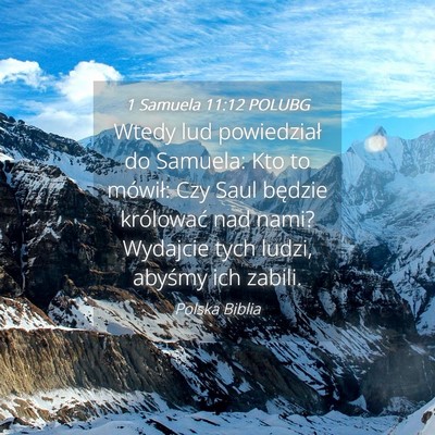 Picture 04 - 1 Samuela 11:12 POLUBG - Wtedy lud powiedział do Samuela: Kto to mówił: - Bible Verse Picture