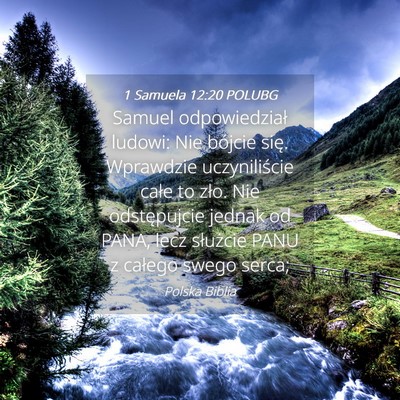 Picture 04 - 1 Samuela 12:20 POLUBG - Samuel odpowiedział ludowi: Nie bójcie się. - Bible Verse Picture