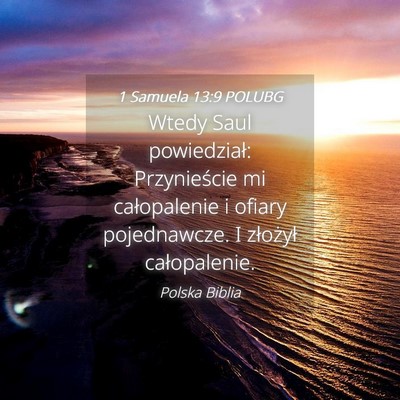 Picture 04 - 1 Samuela 13:9 POLUBG - Wtedy Saul powiedział: Przynieście mi - Bible Verse Picture