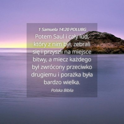 Picture 04 - 1 Samuela 14:20 POLUBG - Potem Saul i cały lud, który z nim był, - Bible Verse Picture
