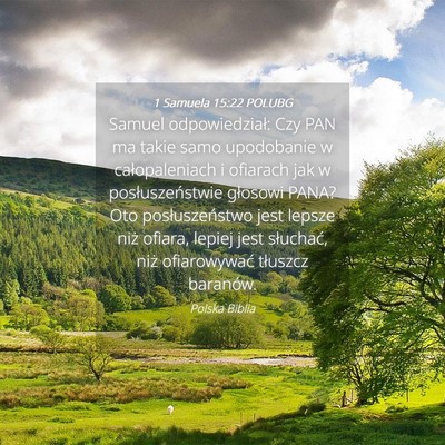 Picture 04 - 1 Samuela 15:22 POLUBG - Samuel odpowiedział: Czy PAN ma takie samo - Bible Verse Picture