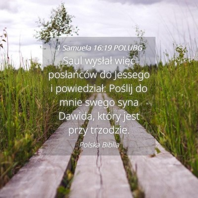 Picture 04 - 1 Samuela 16:19 POLUBG - Saul wysłał więc posłańców do Jessego i - Bible Verse Picture