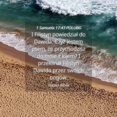 Picture 04 - 1 Samuela 17:43 POLUBG - I Filistyn powiedział do Dawida: Czyż jestem - Bible Verse Picture
